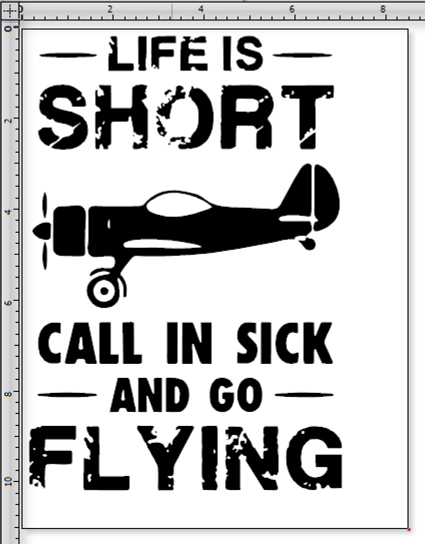 (image for) Life is short call in sick and go flying worn look